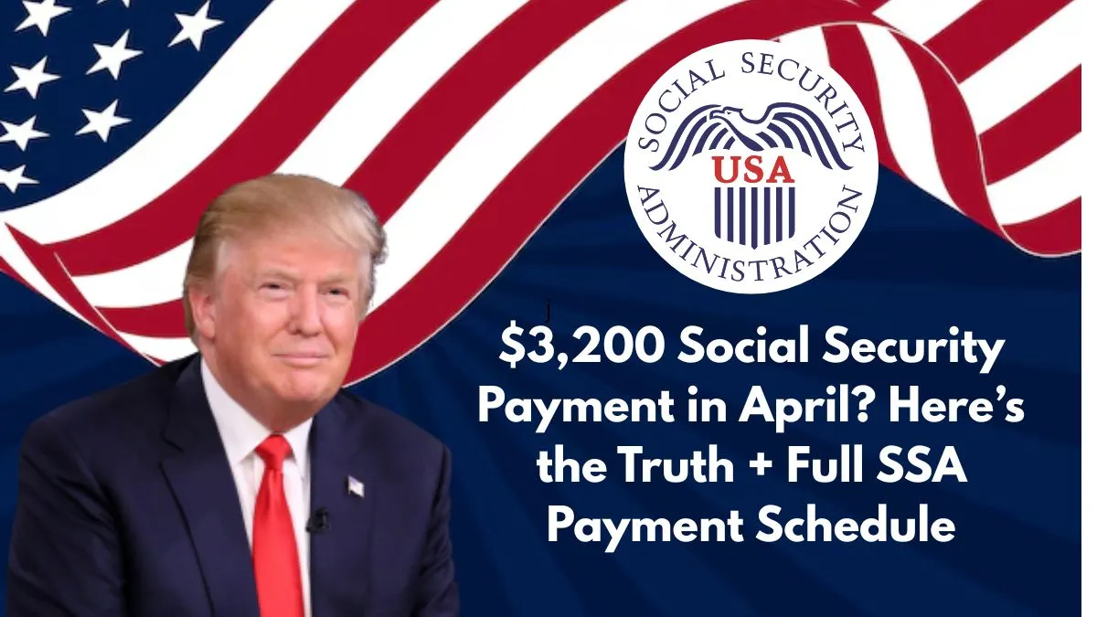 Social Security April 2025: Dates, $3,200 Check Truth