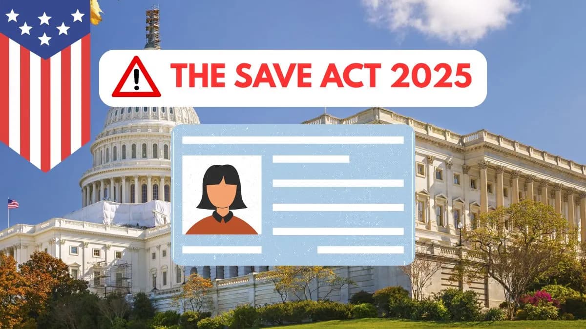 SAVE Act 2025: House Passes Voter ID Bill That Could Affect 21 Million Americans